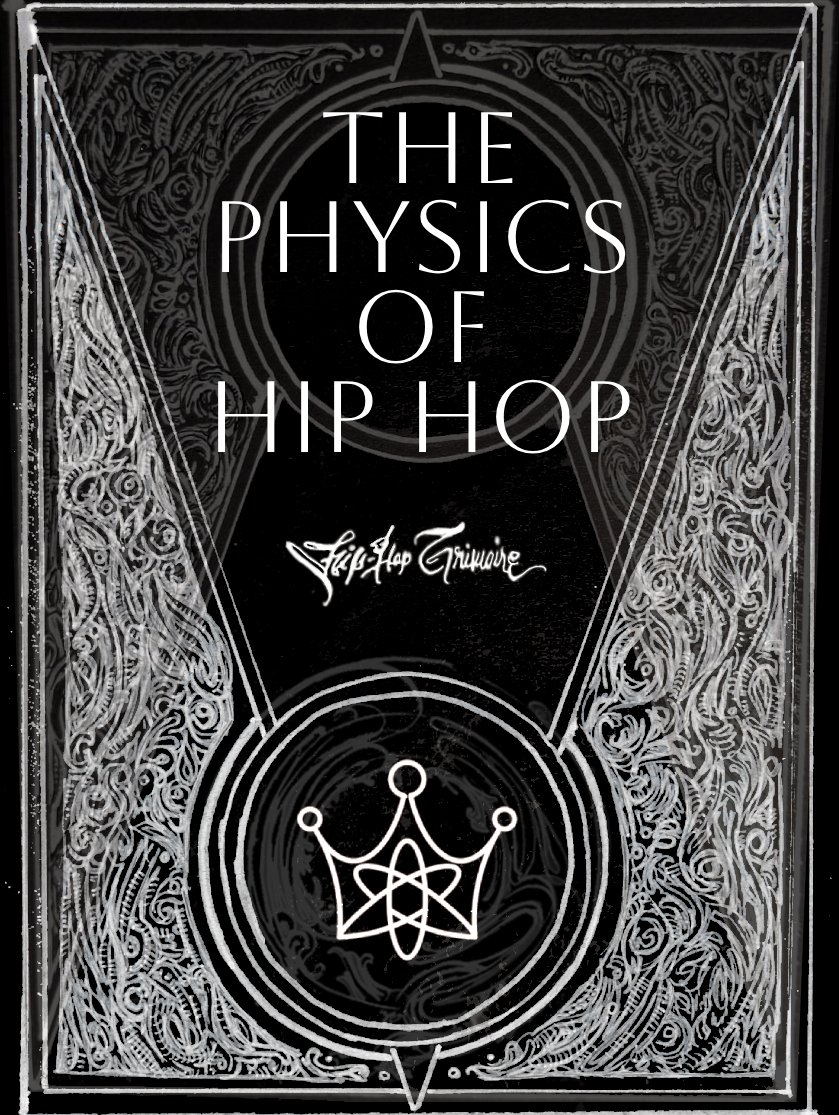 The Physics of HipHop: HipHop Grimoire cover